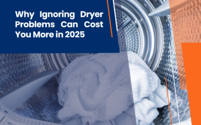 Why Ignoring Dryer Problems Can Cost You More in 2025