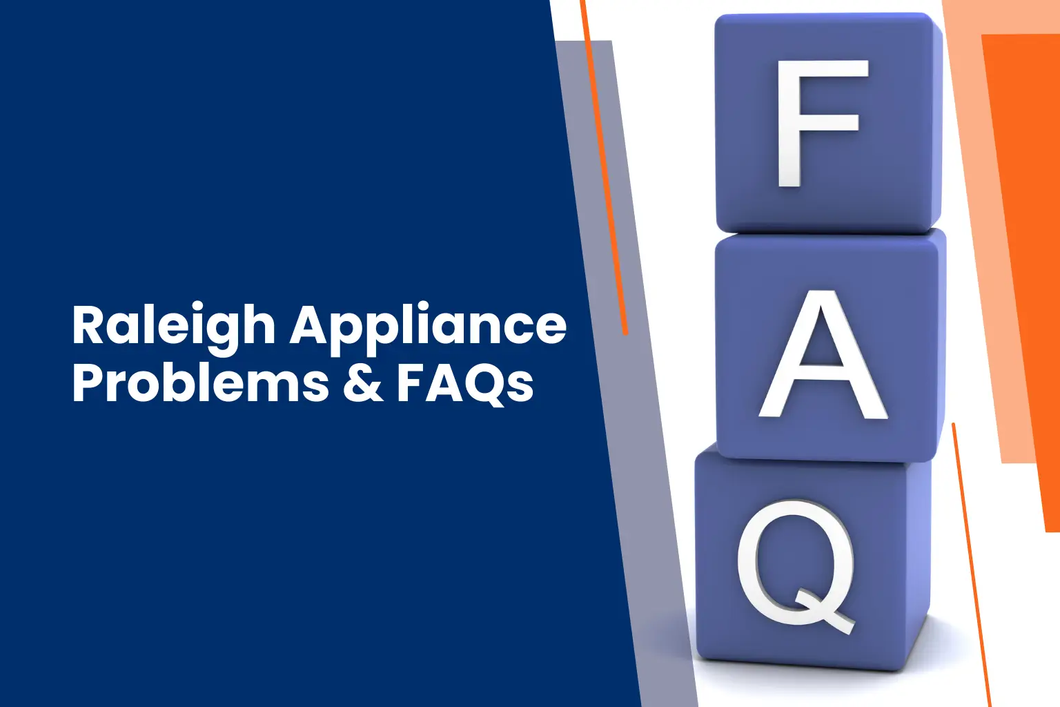 Raleigh Appliance Problems & FAQs Raleigh appliance repair FAQs graphic showing common home appliance problems.